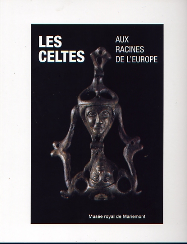 Les Celtes. Aux racines de l'Europe, (actes coll. Parlement de la Communauté française de Belgique et Musée royal de Mariemont, oct. 2006), 2009, 176 p.