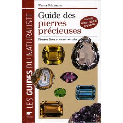 Guide des pierres précieuses. Pierres fines et ornementales, 2009, éd. rev. et corr., 319 p.