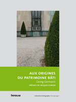 Aux origines du patrimoine bâti, 2009, 448 p.