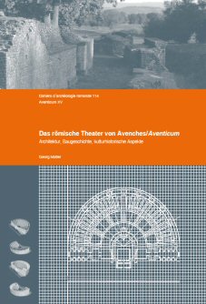 Das römische Theater von Avenches/Aventicum. Architektur, Baugeschichte, kulturhistorische Aspekte, (CAR 114), 2010.