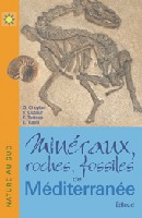 Minéraux, roches, fossiles de Méditerranée, 2010, 208 p.