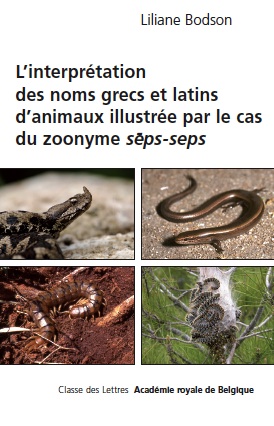 L'interprétation des noms grecs et latins d'animaux illustrée par le cas du zoonyme seps-seps, 2009.