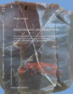 ÉPUISÉ - Innovationen und Netzwerke. Das Spätmesolithikum vom Forggensee (Süd-Bayern) im Kontext des ausgehenden Mesolithikums und des Altneolithikums in der Südhälfte Europas, 2010, 838 p., 306 ill. 2 vol.