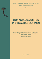 ÉPUISÉ - Iron Age communities in the Carpathian basin, (actes coll. int. Târgu Mures, oct. 2009), 2010, 427 p.