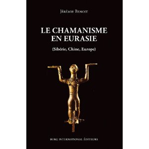 ÉPUISÉ - Le chamanisme en Eurasie (Sibérie, Chine, Europe), 2011, 202 p.