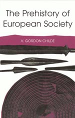 The Prehistory of European Society, 2010, 200 p.