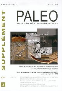Mise en commun des approches en taphonomie. Sharing taphonomic approaches, (actes workshop n° 16 - XVe congrès international de l'UISPP, Lisbonne, sept. 2006), (Suppl. Paléo n°3), 2010.
