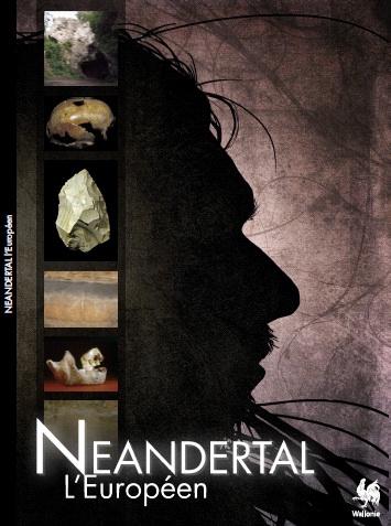 Neandertal l'Européen, (cat. expo. Namur, sept. 2010-avr. 2011), 2010, 127 p.