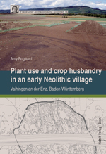 Plant use and crop husbandry in an early Neolithic village: Vaihingen an der Enz, Baden-Württemberg, 2012, 391 p.