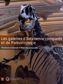 Les galeries d'Anatomie comparée et de Paléontologie. Muséum d'Histoire naturelle, 2012, 96 p.