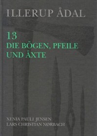 13. Die Bögen, Pfeile und Äxte, 2009, 288 p.