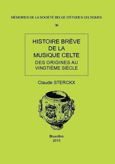 Histoire brève de la musique celte. Des origines au vingtième siècle, 2013, 112 p.