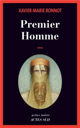 Premier homme, 2013, 352 p. ROMAN