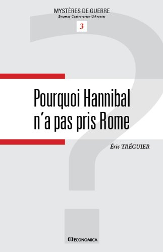 Pourquoi Hannibal n'a pas pris Rome, 2013, 112 p.