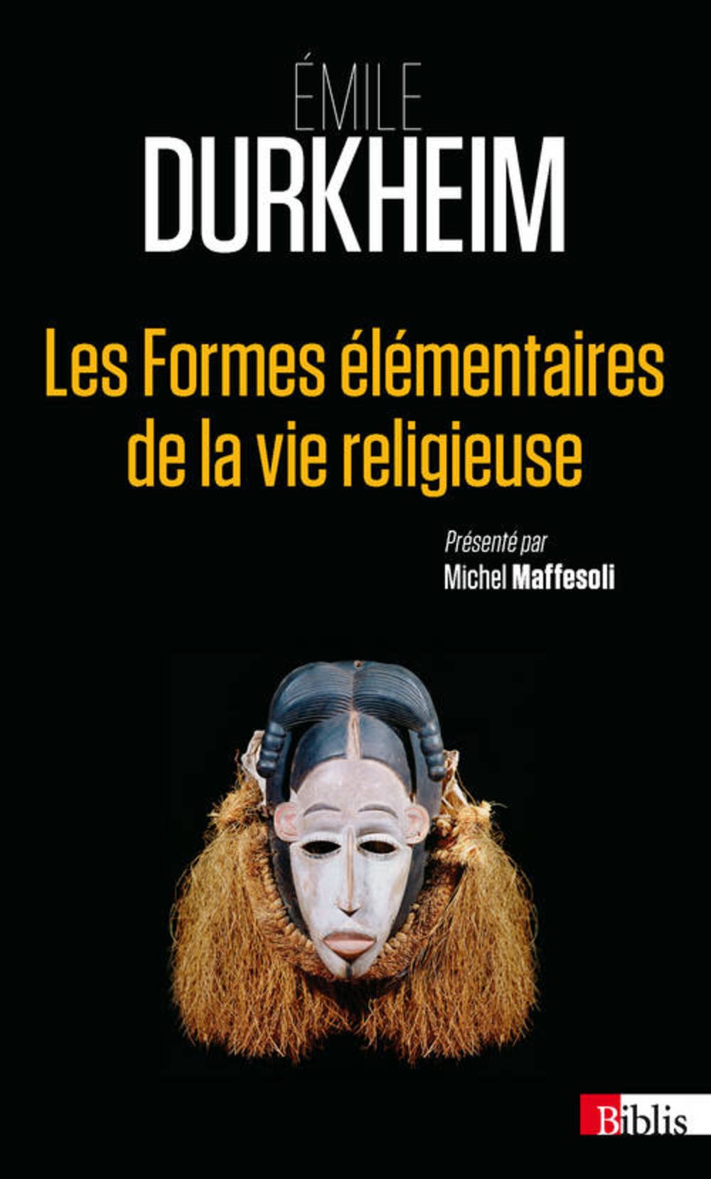 Les Formes élémentaires de la vie religieuse, 2014, 644 p. (Cnrs Editions)