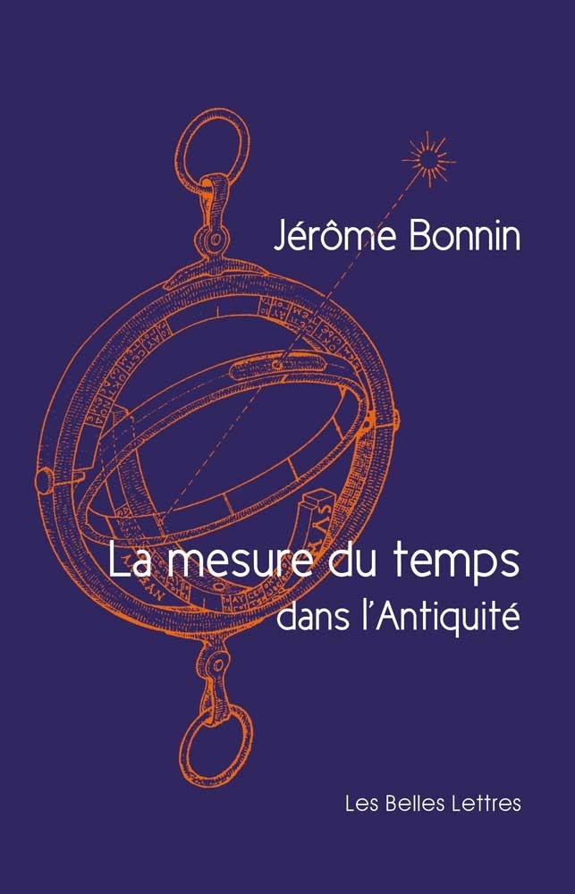 La mesure du temps dans l'Antiquité, 2015, 448 p.