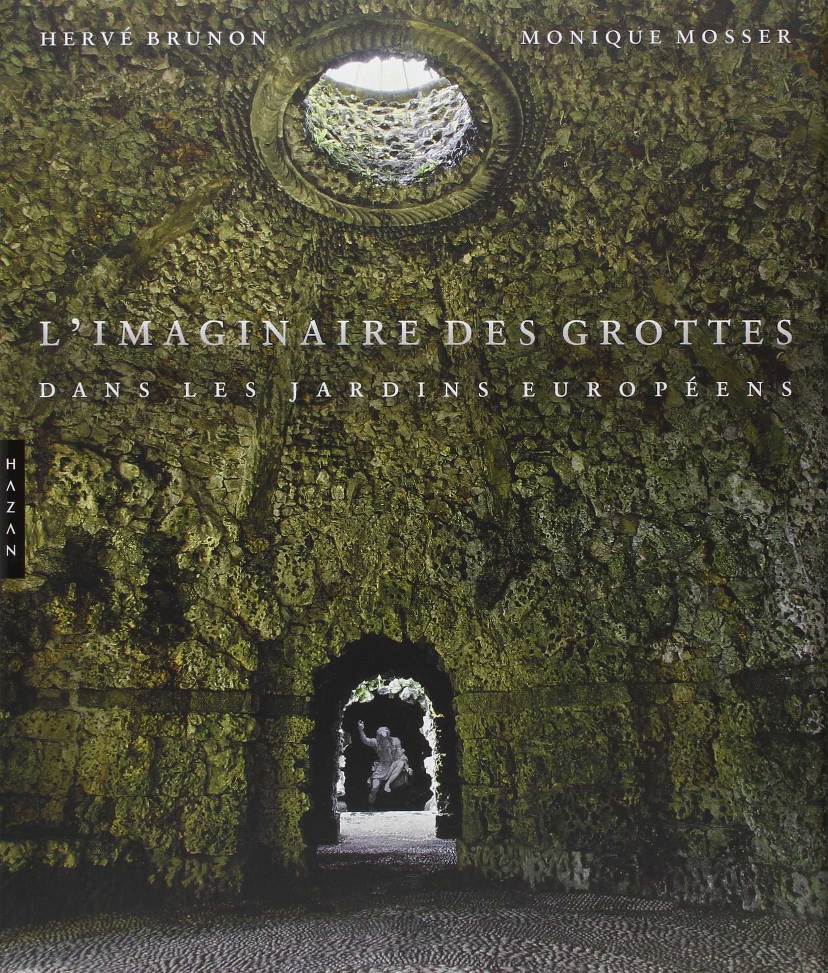 L'imaginaire des grottes dans les jardins européens, 2014.