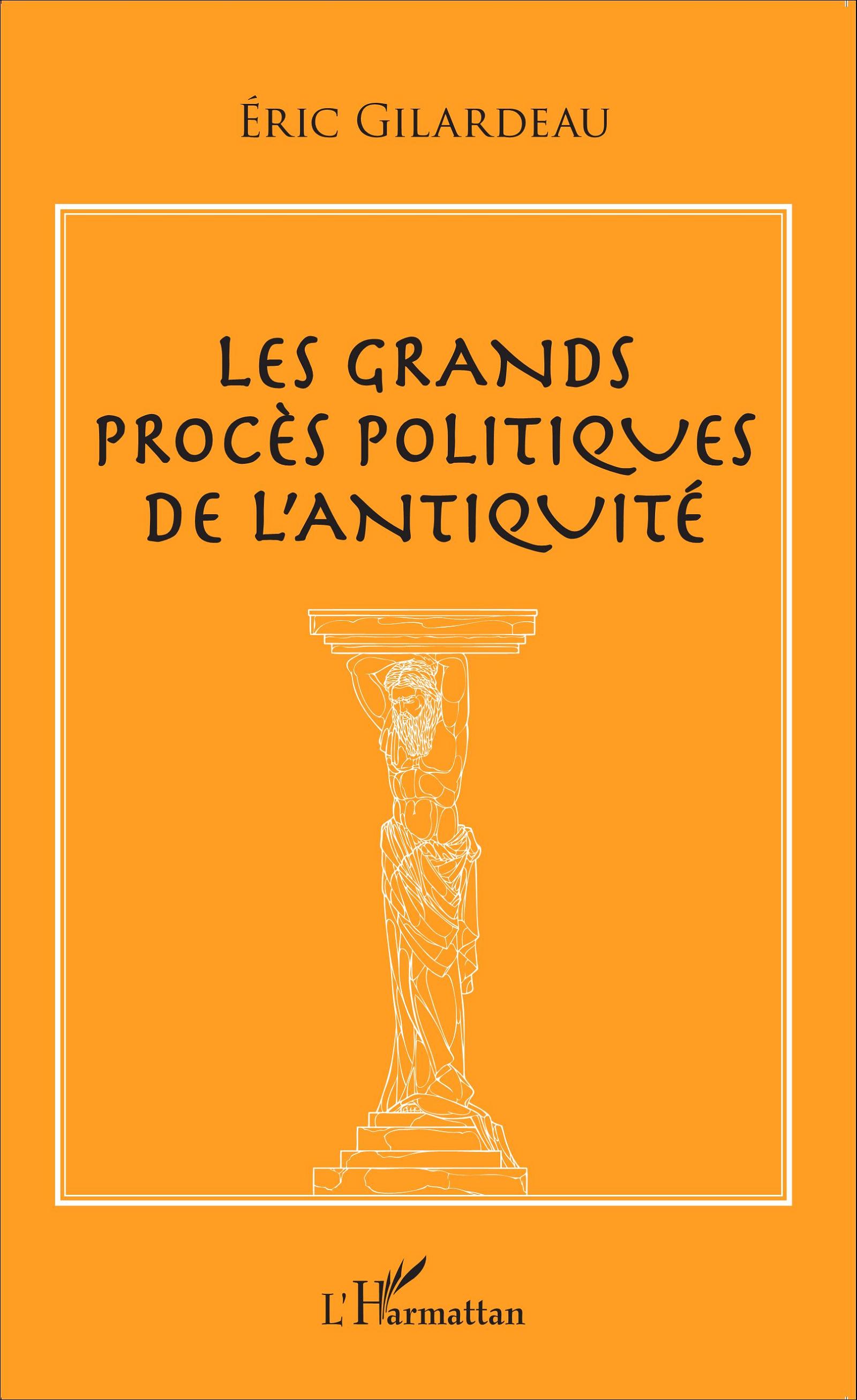 Les grands procès politiques de l'Antiquité, 2015, 286 p.