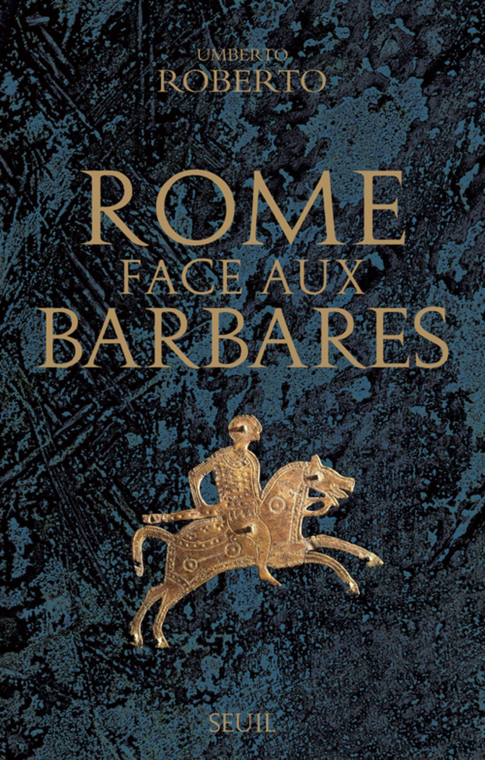 Rome face aux Barbares. Une histoire des sacs de la ville, 2015, 448 p.