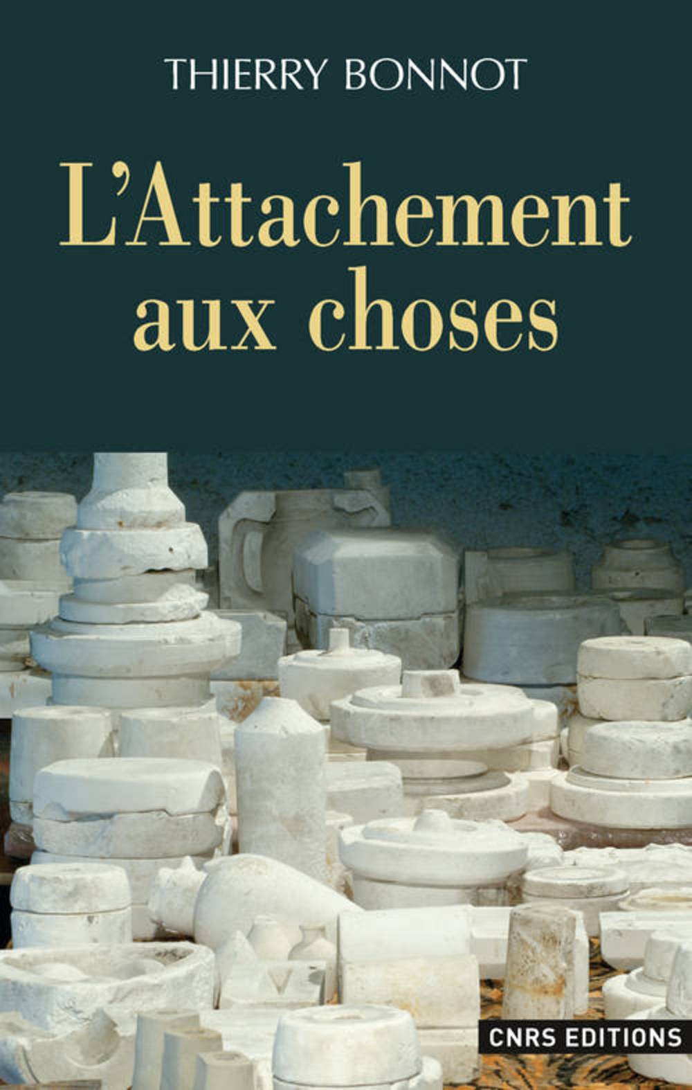 L'attachement aux choses, 2015, 239 p.