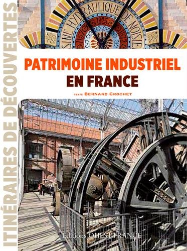 Patrimoine industriel en France, 2015, 120 p.