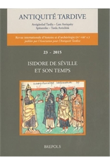 23, 2015. Isidore de Séville et son temps, 467 p., 300 ill. n.b.