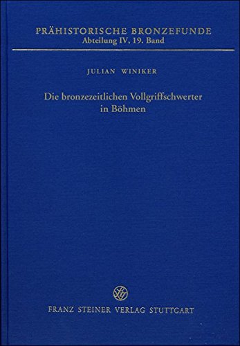 Die bronzezeitlichen Vollgriffschwerter in Böhmen, (Prähistorische Bronzefunde (PBF) IV, 19), 2015, 143 p.