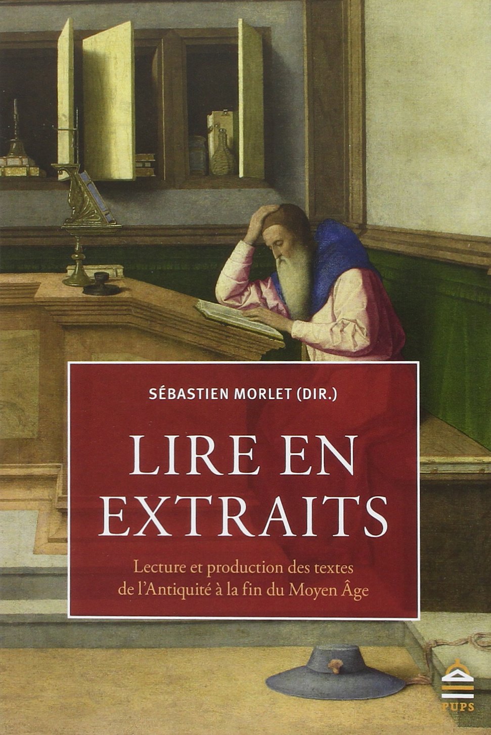 Lire en extraits. Lecture et production des textes de l'Antiquité à la fin du Moyen Age, 2015, 498 p.