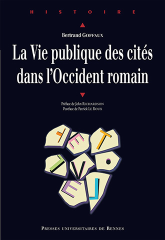 La vie publique des cités dans l'Occident romain, 2016, 474 p.