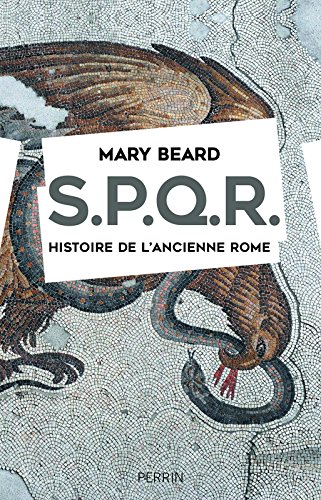 S.P.Q.R. Histoire de l'ancienne Rome, 2016, 450 p.