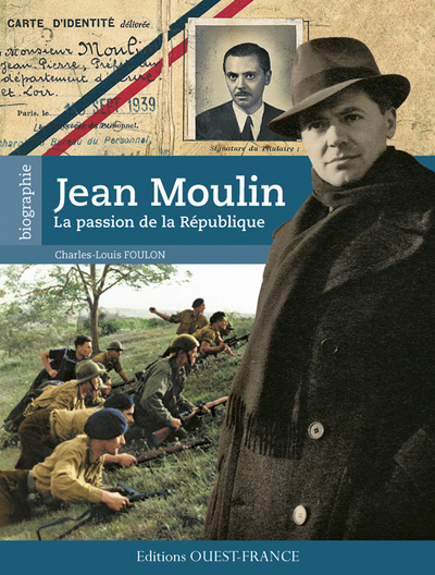 Jean Moulin, la passion de la République, 2013, 144 p.