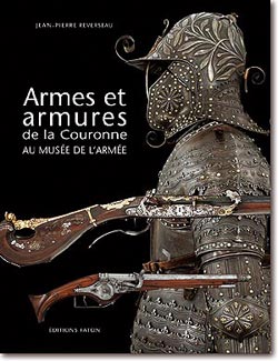 Armes et armures de la Couronne au musée de l'Armée, 2004, 342 p., 500 ill. coul. Relié cuir