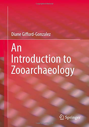 An Introduction to Zooarchaeology, 2018, 604 p.