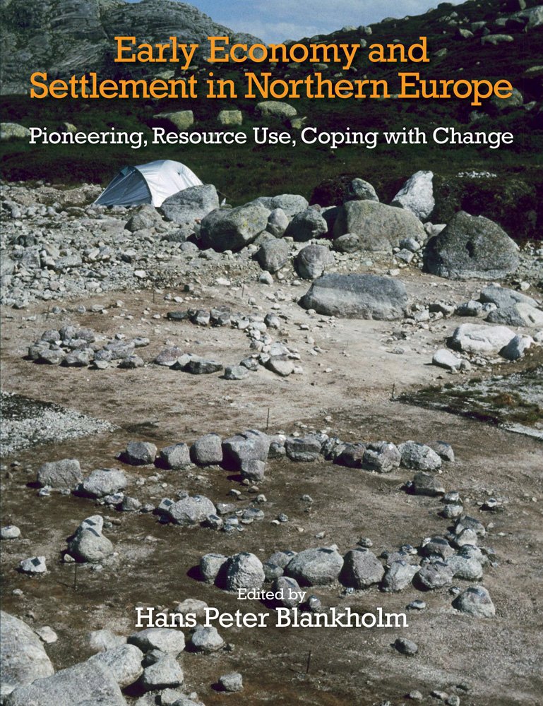 Early Economy and Settlement in Northern Europe. Pioneering, Resource Use, Coping with Change, (Early Settlement of Northern Europe, Volume 3), 2018, 418 p.