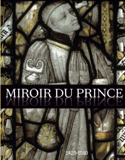 Miroir du prince, 1425-1510, 2021, 256 p.