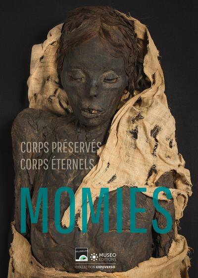 Momies. Corps préservés, corps éternels, 2022, 142 p.