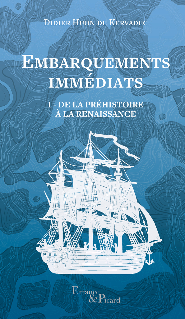 Embarquements immédiats I. De la préhistoire à la Renaissance, 2023, 368 p.