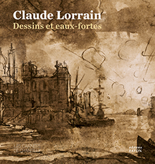 Claude Lorrain. Dessins et eaux-fortes, (Les Carnets de Chantilly), 2024, 240 p., 150 ill.