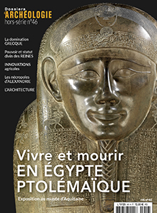 n°46, Juin 2024. Vivre et mourir en Egypte ptolémaïque. Exposition au musée d'Aquitaine.