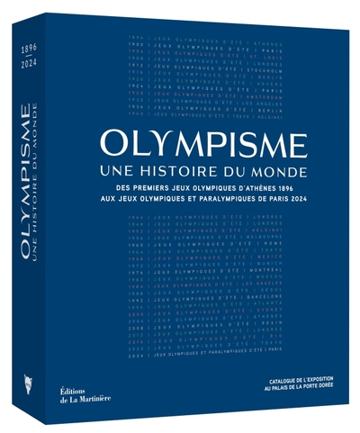 Olympisme, une histoire du monde. Des premiers Jeux Olympiques d'Athènes 1896 aux Jeux Olympiques et Paralympiques de Paris 2024, 2024, 576 p.