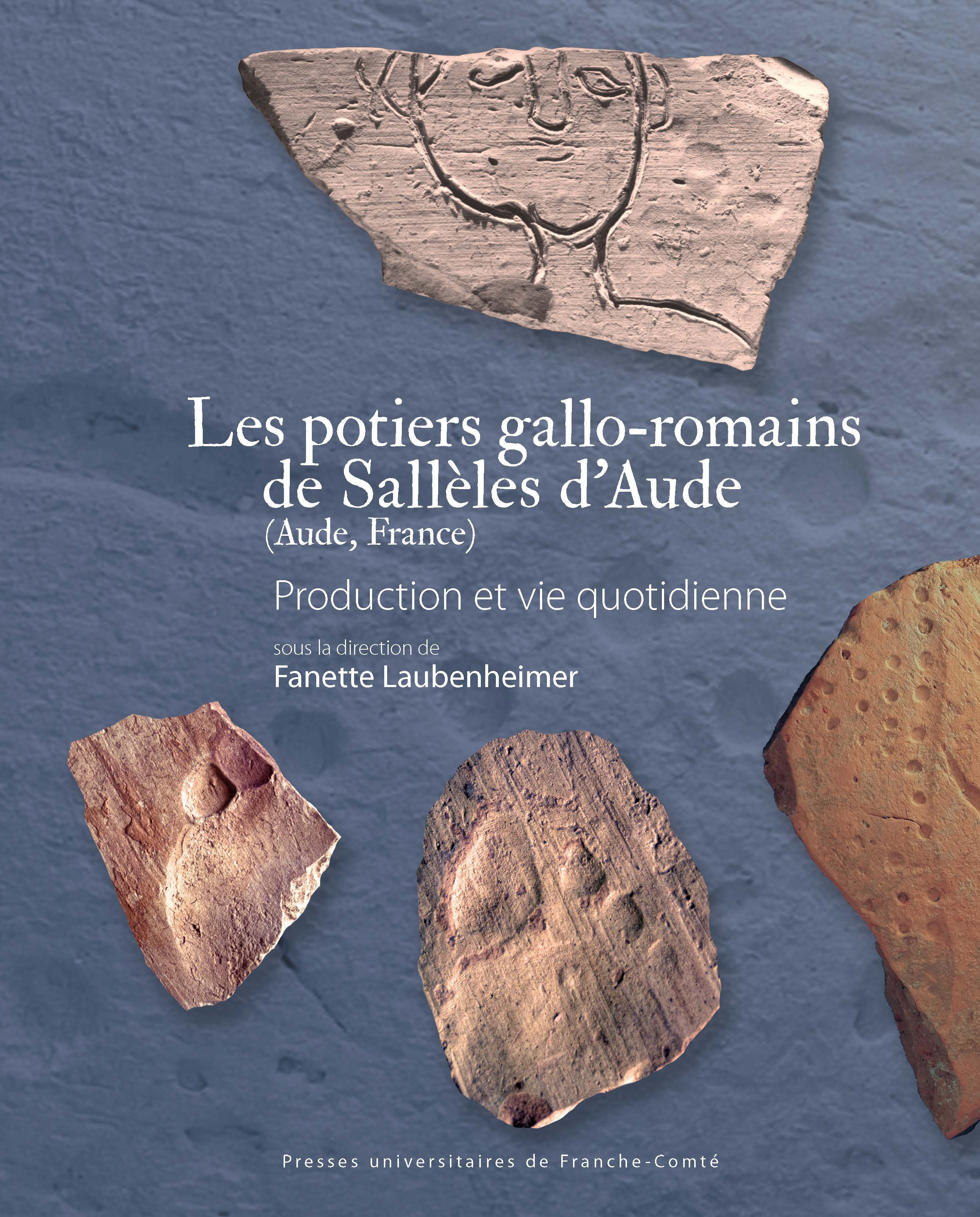 Les Potiers gallo-romains de Sallèles d'Aude (Aude, France). Production et vie quotidienne, 2024, 328 p.