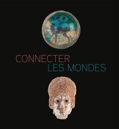 Connecter les mondes, (cat. expo. musée des Beaux-Arts, Lyon, juin-sept. 2024), 2024, 224 p., 200 ill.