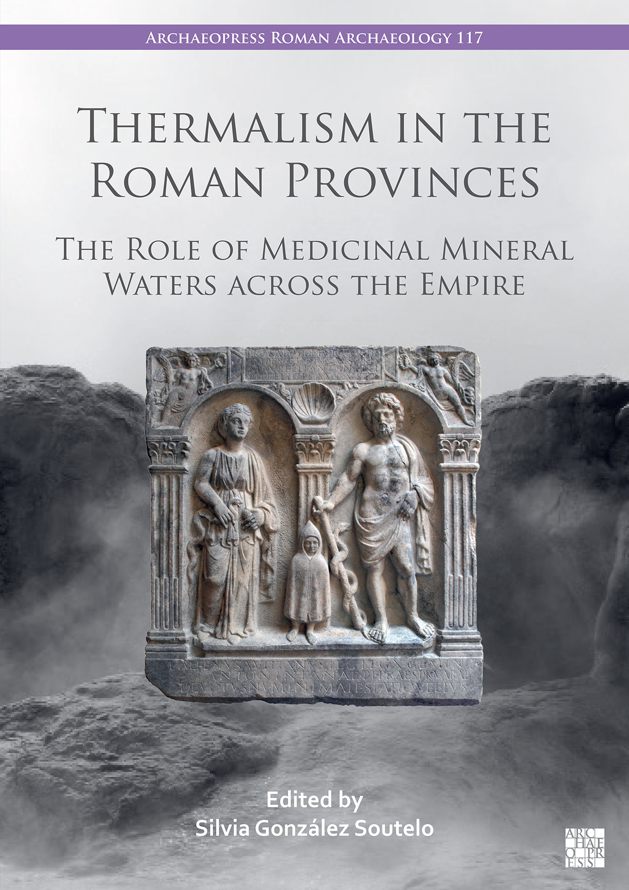 Thermalism in the Roman Provinces. The Role of Medicinal Mineral Waters across the Empire, 2024, 232 p.