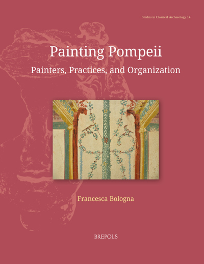 Painting Pompeii. Painters, Practices, and Organization, 2024, 120 p.