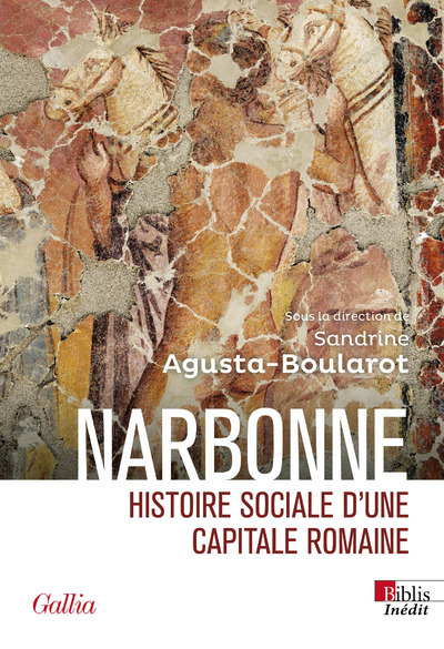 Narbonne. Histoire sociale d'une capitale romaine, 2024, 512 p.