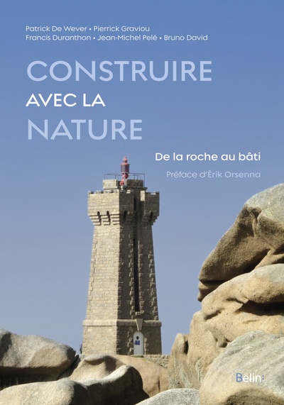 Construire avec la nature. De la roche au bâti, 2024, 336 p.