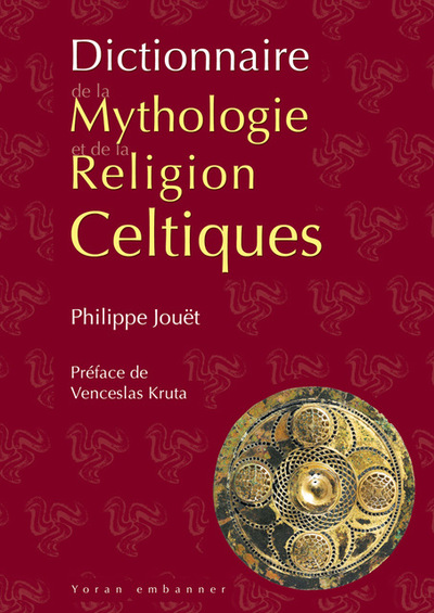 Dictionnaire de la mythologie et de la religion celtiques, 2024, réédition revue et augmentée, 1056 p.