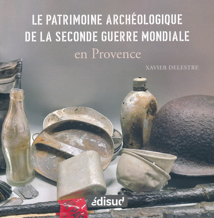 Le patrimoine archéologique de la Seconde Guerre Mondiale en Provence, 2024, 95 p.