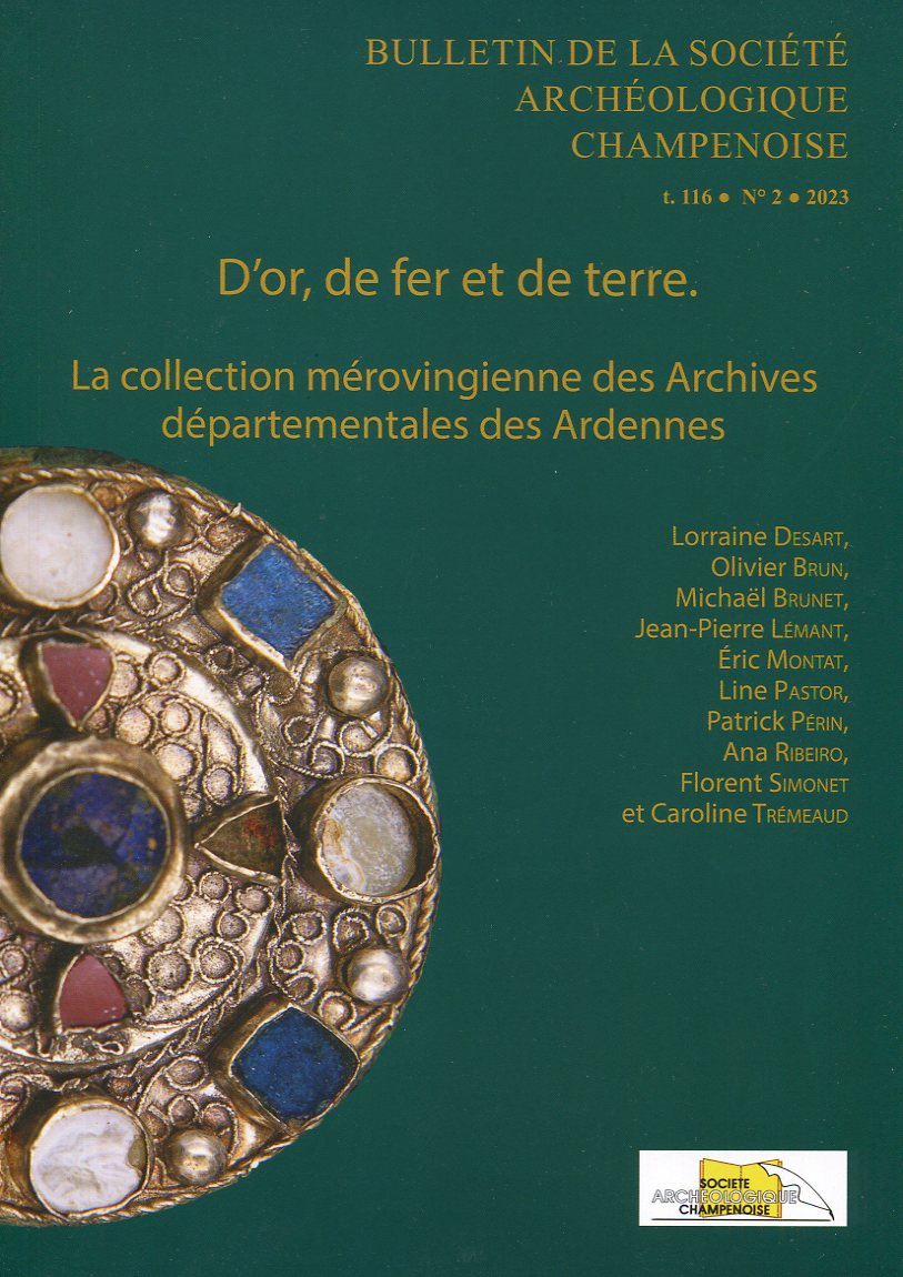 D'or, de fer et de terre. La collection mérovingienne des Archives départementales des Ardennes, 2024, 256 p.