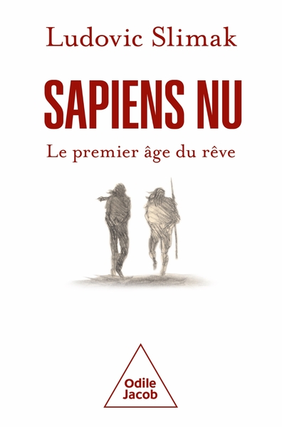 Sapiens nu. Le premier âge du rêve, 2024, 352 p.